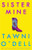Sister Mine: A Novel