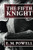 The Fifth Knight (The Fifth Knight Series)