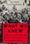 What We Knew: Terror, Mass Murder, and Everyday Life In Nazi Germany What We Knew: Terror, Mass Murder, and Everyday Life In Nazi Germany