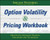Option Volatility & Pricing Workbook: Practicing Advanced Trading Strategies and Techniques