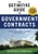 The Definitive Guide to Government Contracts: Everything You Need to Apply for and Win Federal and GSA Schedule Contracts (Winning Government Contracts)