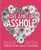 Have a Nice Life Asshole: Breakup Stress Reliever Adult Coloring Book
