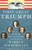 First Great Triumph: How Five Americans Made Their Country a World Power