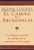 El camino de la abundancia: La riqueza en todos los campos de la conciencia y de la vida (Spanish Edition)