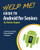Help Me! Guide to Android for Seniors: Introduction to Android Phones and Tablets for Beginners
