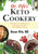 Dr. Fife's Keto Cookery: Nutritious and Delicious Ketogenic Recipes for Healthy Living
