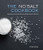 The No Salt Cookbook: Nourishing Recipes With Delicious Mediterranean Influences
