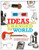 Ideas That Changed The World