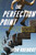 The Perfection Point: Sport Science Predicts the Fastest Man, the Highest Jump, and the Limits of Athletic Performance