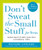 Don't Sweat the Small Stuff for Teens: Simple Ways to Keep Your Cool in Stressful Times (Don't Sweat the Small Stuff Series)
