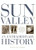 Sun Valley: An Extraordinary History