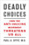 Deadly Choices: How the Anti-Vaccine Movement Threatens Us All