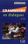 Grammaire En Dialogues: Niveau Intermediaire [With CD (Audio)] (French Edition)