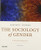 The Sociology of Gender: A Brief Introduction