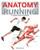 Anatomy of Running: A Trainer's Guide to Running