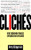 Cliches: Over 1500 Phrases Explored and Explained
