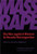 Mass Rape: The War Against Women in Bosnia-Herzegovina