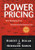 Power Pricing: How Managing Price Transforms the Bottom Line
