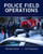 Police Field Operations: Theory Meets Practice (2nd Edition)