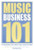 Music Business 101: For Aspiring Producers, Writers, Musicians, Singers, And Future Record Moguls.