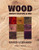 Wood: Identification & Use (Revised & Expanded)