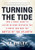 Turning the Tide: How a Small Band of Allied Sailors Defeated the U-boats and Won the Battle of the Atlantic