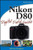 Nikon D80 Digital Field Guide