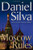 Moscow Rules (Gabriel Allon)