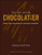 The Art of the Chocolatier: From Classic Confections to Sensational Showpieces
