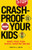 Crash-Proof Your Kids: Make Your Teen a Safer, Smarter Driver