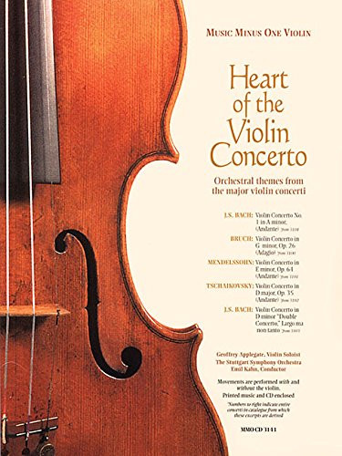 The Heart of the Violin Concerto: Orchestral Theme from the Major Violin Concerti (Music Minus One Violin)