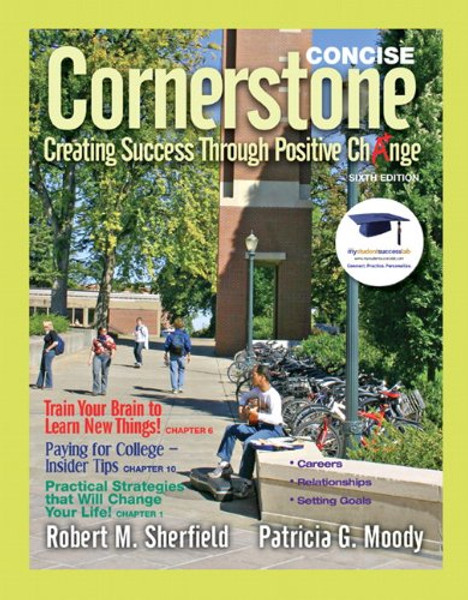 Cornerstone: Creating Success Through Positive Change, Concise (6th Edition)