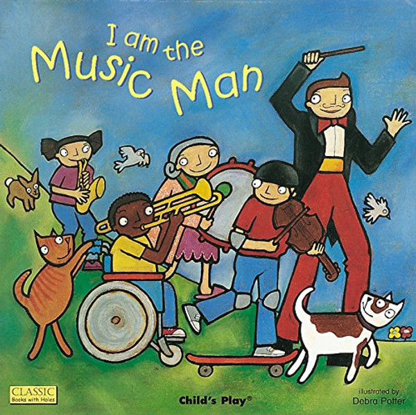 I Am the  Music Man (Classic Books With Holes)