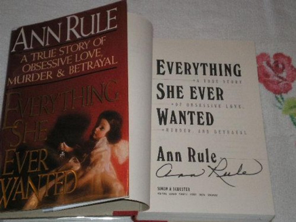 Everything She Ever Wanted: A True Story of Love, Murder & Betrayal