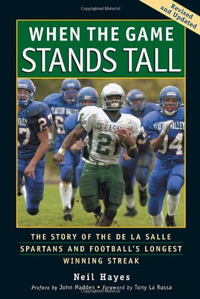 When the Game Stands Tall: The Story of the De La Salle Spartans and Football's Longest Winning Streak