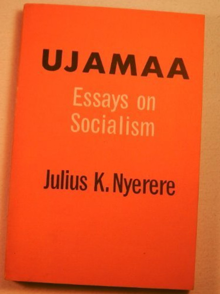 Ujamaa-Essays on Socialism (Galaxy book)