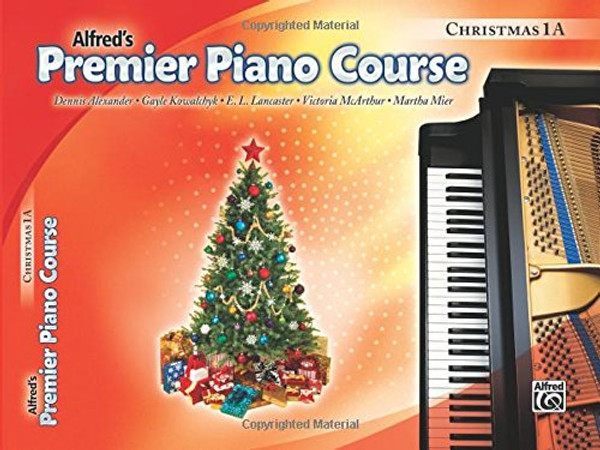 Premier Piano Course Christmas, Bk 1A (Alfred's Premier Piano Course)