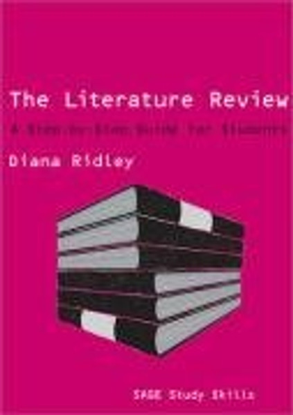 The Literature Review: A Step-by-Step Guide for Students (SAGE Study Skills Series)