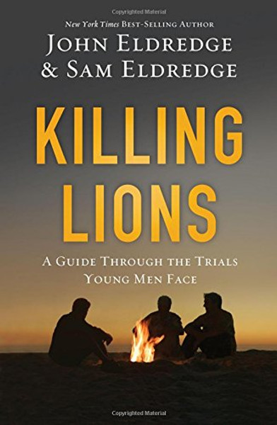 Killing Lions: A Guide Through the Trials Young Men Face