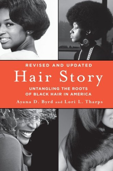 Hair Story: Untangling the Roots of Black Hair in America