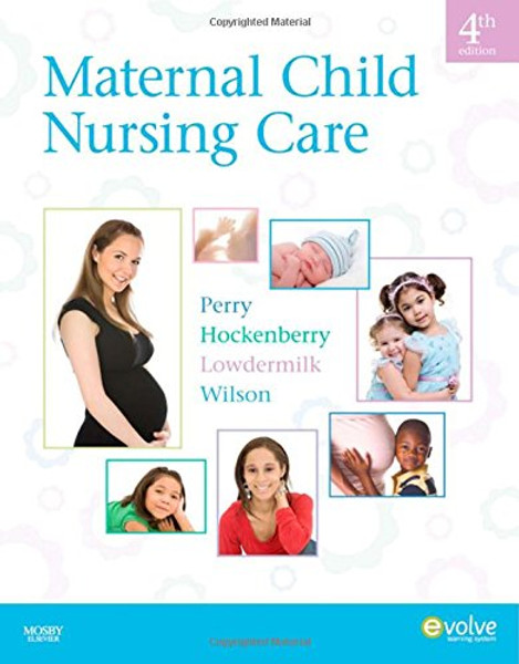 Maternal Child Nursing Care, 4e