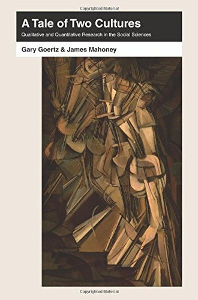 A Tale of Two Cultures: Qualitative and Quantitative Research in the Social Sciences