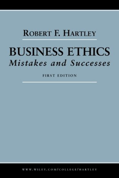 Business Ethics: Mistakes and Successes
