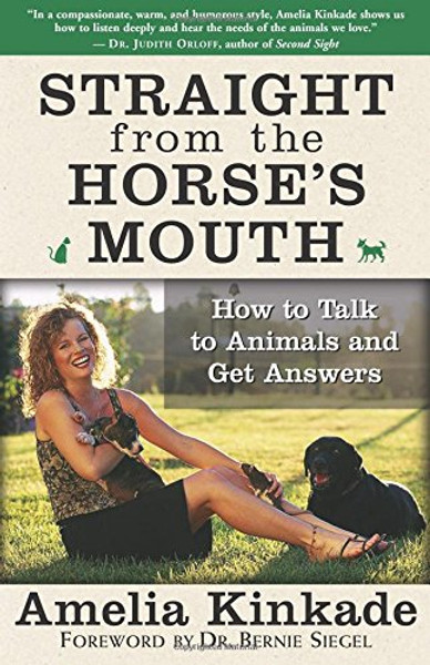 Straight from the Horse's Mouth: How to Talk to Animals and Get Answers