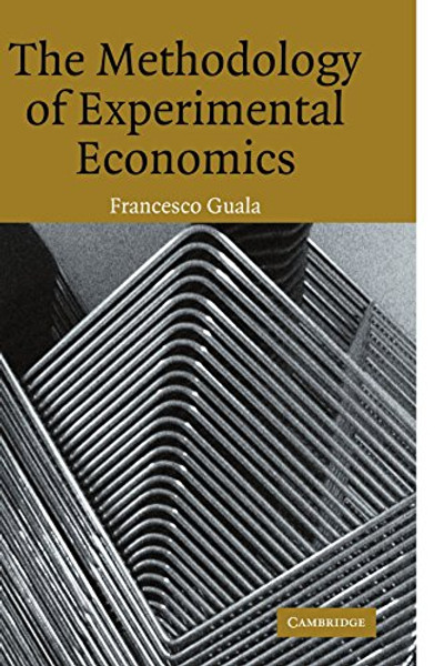 The Methodology of Experimental Economics