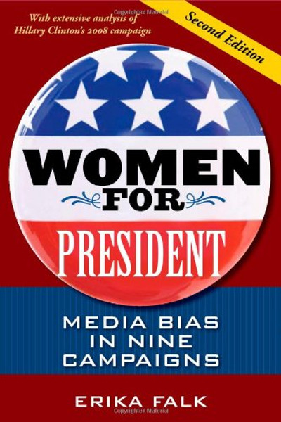Women for President, Second Edition: Media Bias in Nine Campaigns