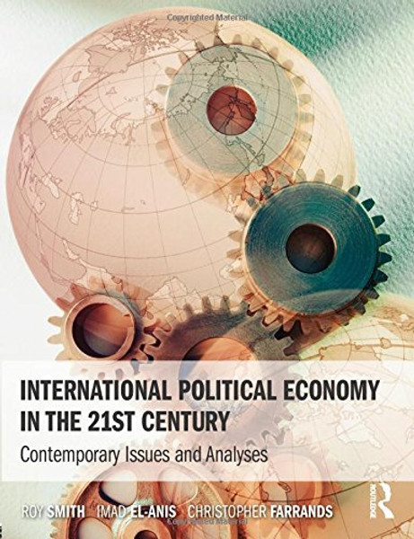 International Political Economy in the 21st Century: Contemporary Issues and Analyses