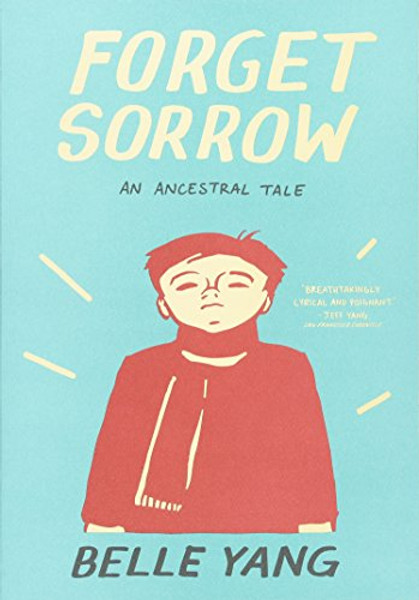 Forget Sorrow: An Ancestral Tale
