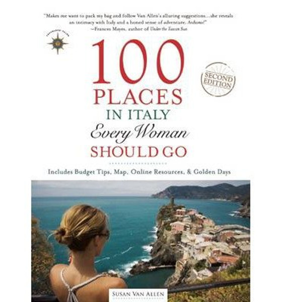 100 Places in Italy Every Woman Should Go 100 Places in Italy Every Woman Should Go