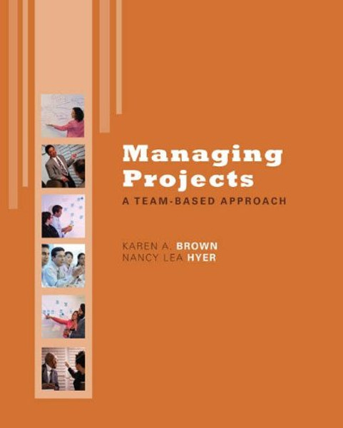Managing Projects: A Team-Based  Approach with Student CD (The Mcgraw-hill/Irwin Series Operations and Decision Sciences) Managing Projects: A Team-Based  Approach with Student CD (The Mcgraw-hill/Irwin Series Operations and Decision Sciences)